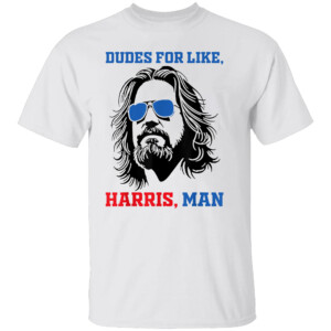 Dudes For Like Harris, Man White Dude For Kamala Harris 2024 Shirt