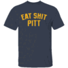 EAT SHIT SHIRT Pittsburgh Panthers