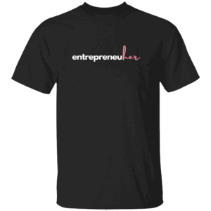 Entrepreneuher shirt women girl boss shirts gift for her T Shirt