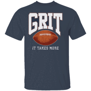 GRIT IT TAKES MORE SHIRT Detroit Lions