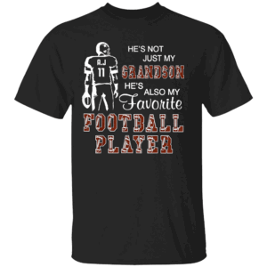 He's Not Just My Grandson He's Favorite Football Player T Shirt
