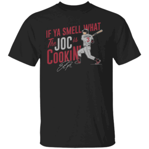 IF YA SMELL WHAT JOC IS COOKIN' SHIRT Joc Pederson, Arizona Diamondback