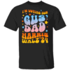 I'm Voting for Gus Dad Vote Harris Walz 2024 Shirt Kamala Harris For President