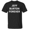 JB FOREVER SHIRT Jeff Burton, The Mayor