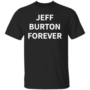 JB FOREVER SHIRT Jeff Burton, The Mayor