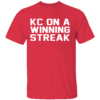 KC On A Winning Streak Shirt Kansas City Chiefs