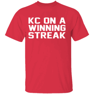 KC On A Winning Streak Shirt Kansas City Chiefs