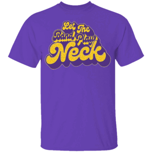 Let The Band Play Shirt LSU Tigers