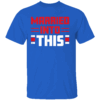 MARRIED IN TO THIS SHIRT Buffalo Bills