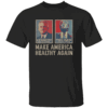Make America Healthy Again Trump Kennedy 2024 T Shirt