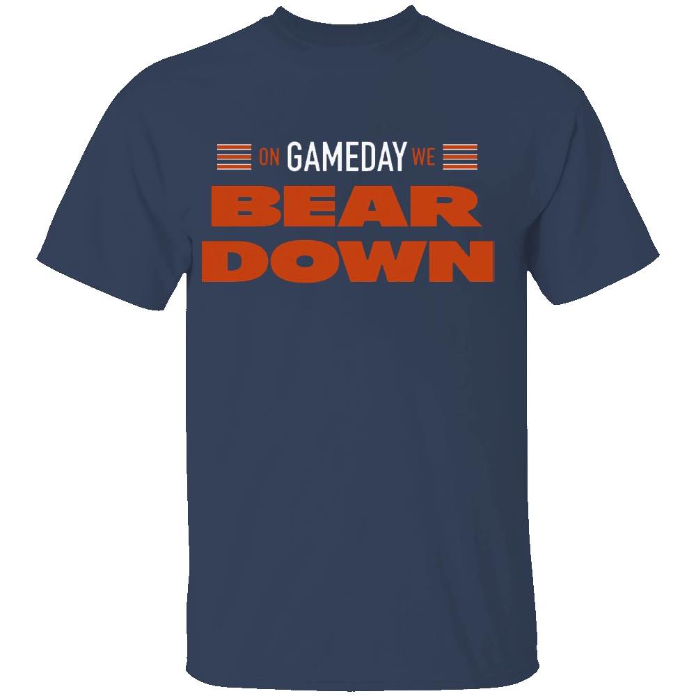 ON GAMEDAY WE BEAR DOWN SHIRT Chicago Football Fans, Chicago Bears ON GAMEDAY WE BEAR DOWN SHIRT Chicago Football Fans, Chicago Bears