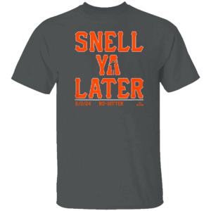 SNELL YA LATER NO HITTER SHIRT Blake Snell, San Francisco Giants Dark Heather