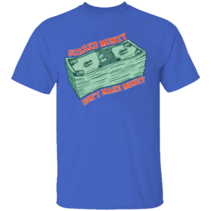 Scared Money Doesn't Make Money Shirt Billy Napier, Florida Gators