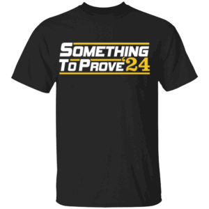 Something To Prove 2024 Shirt Missouri Tigers