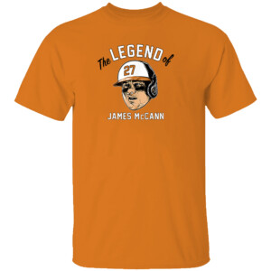 THE LEGEND OF JAMES MCCANN SHIRT James McCann, Baltimore Orioles