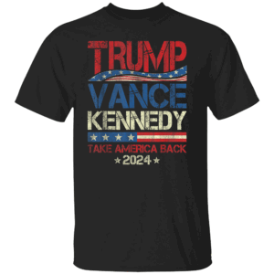 Trump Vance Kennedy Take America Back 2024 Election T Shirt