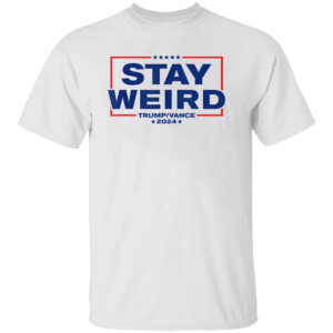 Weird Trump 2024 Stay Weird Donald Trump JD Vance Shirt