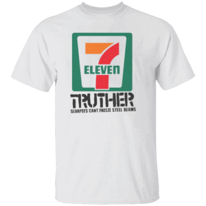 7 Eleven Truther Slurpees Cant Freeze Steel Beams Shirt