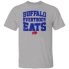 BUFFALO EVERYBODY EATS SHIRT Buffalo Bills