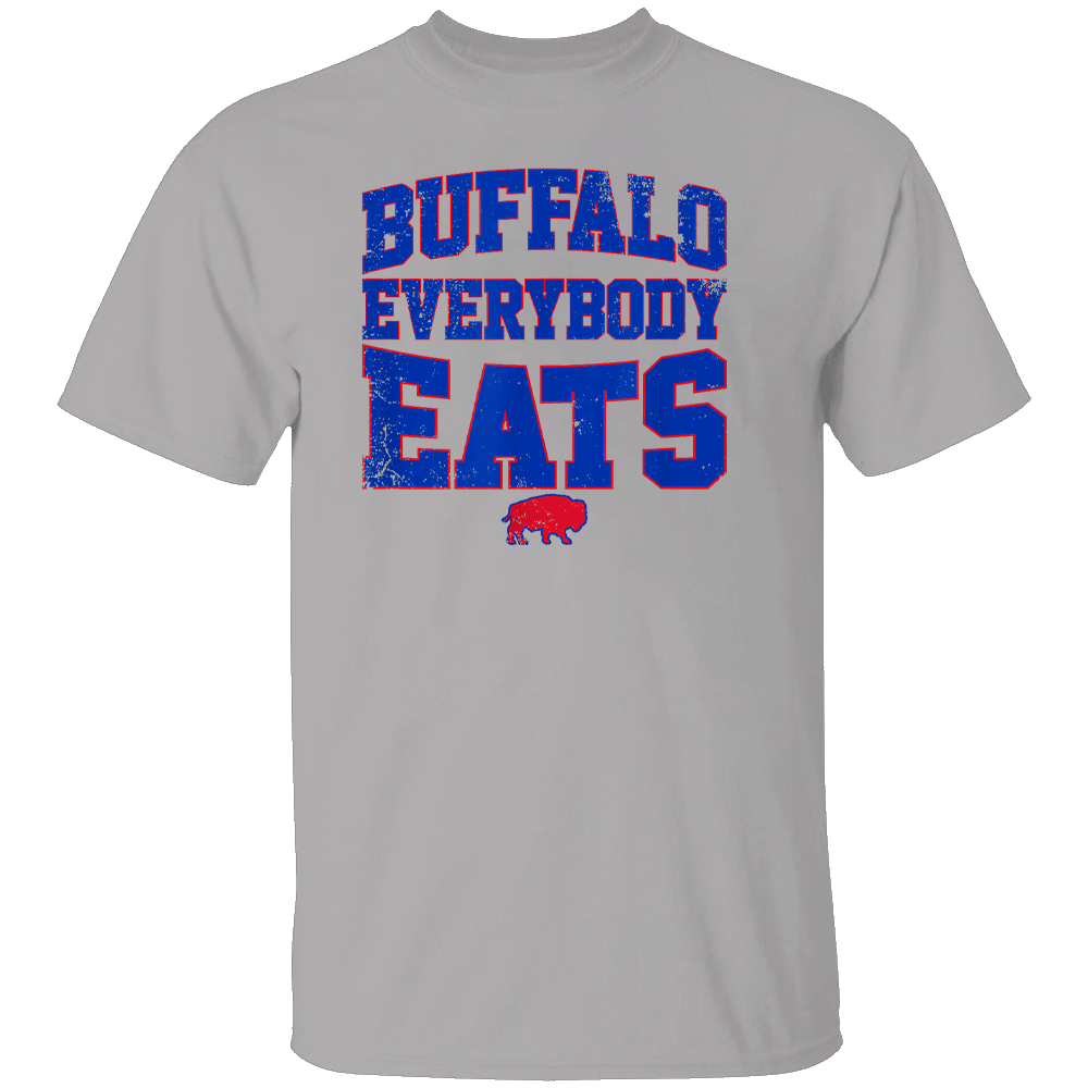 BUFFALO EVERYBODY EATS SHIRT Buffalo Bills BUFFALO EVERYBODY EATS SHIRT Buffalo Bills