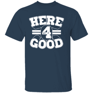 HERE 4 GOOD SHIRT Dak Prescott, Dallas Cowboy