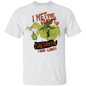 I MET THE GHOST OF OAKHAVEN AND LIVED SHIRT Funny Scooby Doo, Halloween