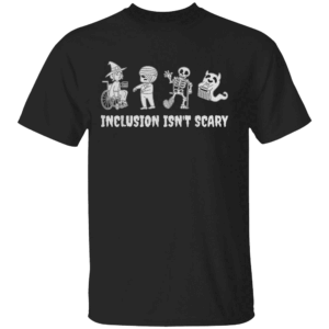 Inclusion Isn't Scary Shirt Funny Teacher Halloween 2024