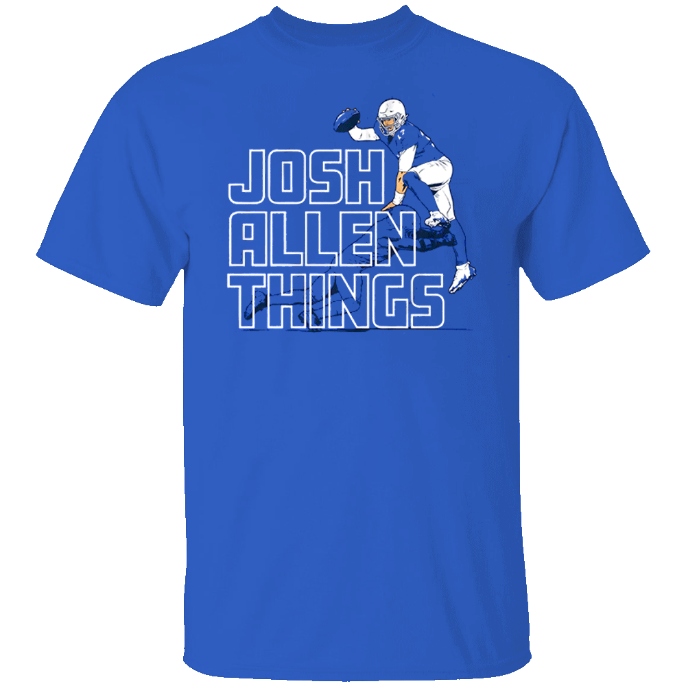JOSH ALLEN THINGS SHIRT Buffalo Bills JOSH ALLEN THINGS SHIRT Buffalo Bills