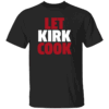 LET KIRK COOK SHIRT Kirk Cousins, Atlanta Falcons