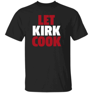 LET KIRK COOK SHIRT Kirk Cousins, Atlanta Falcons