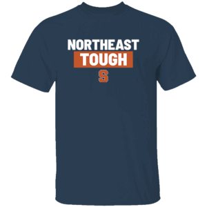 Northeast Tough Shirt Syracuse Orange