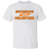 SATURDAYS WE VOLUNTEER SHIRT Tennessee Volunteers