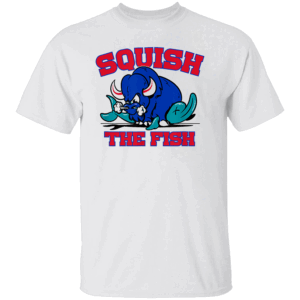 SQUISH THE FISH SHIRT Buffalo Bills