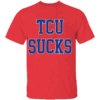 TCU SUCKS SHIRT Anti TCU, SMU Mustangs