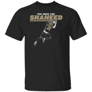 THE NEED FOR SHAHEED SHIRT Rashid Shaheed, New Orleans Saints