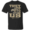 THEY NOT LIKE US SHIRT New Orleans Saints