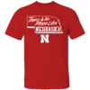There Is No Place Like Nebraska Shirt Nebraska Cornhuskers