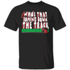 WHO'S THAT COMING DOWN THE TRACK SHIRT Georgia Bulldogs