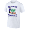 YOU MAY NEVER COME BACK SHIRT Kansas State Wildcats