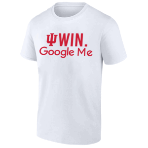 I Win. Google Me Shirt Curt Cignetti, Indiana Hoosiers