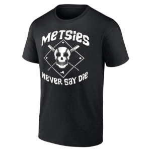 METSIES NEVER SAY DIE SHIRT Pete Alonso, New York Mets