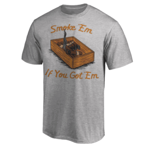 SMOKE EM IF YOU GOT EM SHIRT Tennessee Volunteers
