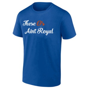 THE O's AIN'T ROYAL SHIRT Bobby Witt Jr, Kansas City Royals