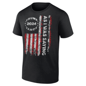 Trump As I Was Saying Shirt Trump Began His Speech US Flag Vintage T Shirt