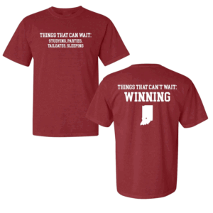 WINNING CAN'T WAIT WINNING SHIRT Indiana Hoosiers