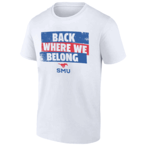 BACK WHERE WE BELONG SHIRT Southern Methodist Univ Football, SMU Mustangs