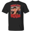 BRING THE BOOM SHIRT Funny Costco Guys Rizzler