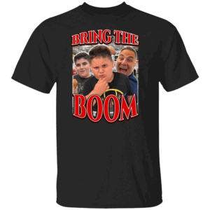BRING THE BOOM SHIRT Funny Costco Guys Rizzler