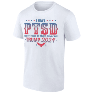 I HAVE PTSD SHIRT TRUMP 2024, Trump Wins 2024 U.S. Presidential Election