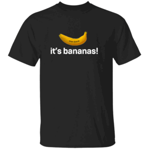 It's Bananas Shirt It's bananas (For Scale) Starship T Shirt